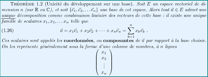 \begin{theorem}[Unicit\'e du d\'eveloppement sur une base]
Soit $E$\ un espace ...
...c}
x_1\\ x_2\\ \vdots\\ x_n\end{array}\right)
\end{displaymath}
\end{theorem}