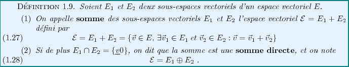 \begin{definition}
Soient $E_1$\ et $E_2$\ deux sous-espaces vectoriels d'un es...
...\mathcal E}= E_1\oplus E_2\ .
\end{equation}
\end{enumerate}
\end{definition}