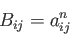 \begin{displaymath}B_{ij} = a_{ij}^n\end{displaymath}