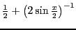 $ \frac12 + \left(2 \sin \frac x 2\right)^{-1} $