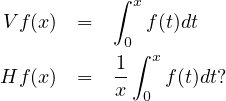  ∫ x V f(x ) = f(t)dt 0∫ 1- x Hf (x ) = x 0 f(t)dt? 