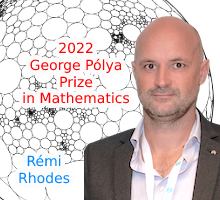 Félicitations à Rémi Rhodes, co-lauréat du prix quatriennal George Pòlya 2022 de mathématiques décerné par le SIAM
