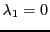 $ \lambda_1=0$