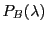 $\displaystyle P_B(\lambda)$