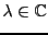 $ \lambda\in\mathbb{C}$