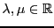 $ \lambda,\mu\in {\mathbb{R}}$