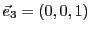 $ {\vec{e}}_3=(0,0,1)$