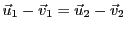 $ {\vec{u}}_1 - {\vec{v}}_1 = {\vec{u}}_2 - {\vec{v}}_2$