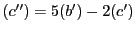 $ (c'')=5(b')-2(c')$