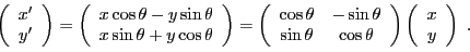 \begin{displaymath}
\left(
\begin{array}{c}
x'\\ y'
\end{array}\right)
=
\left(
...
...ay}\right)
\left(
\begin{array}{c}
x\\ y
\end{array}\right)\ .
\end{displaymath}