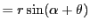 $\displaystyle = r\sin(\alpha+\theta)$