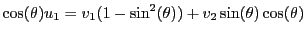 $ \cos(\theta)u_1 = v_1 (1-\sin^2(\theta)) + v_2 \sin(\theta)\cos(\theta)$
