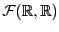 $ {\mathcal F}({\mathbb{R}},{\mathbb{R}})$