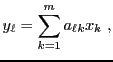 $\displaystyle y_\ell = \sum_{k=1}^m a_{\ell k} x_k\ ,
$