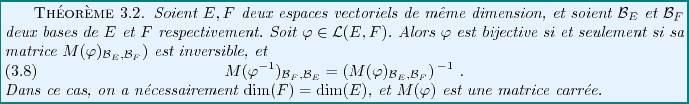 \begin{theorem}
Soient $E,F$\ deux espaces vectoriels de m\^eme dimension, et so...
...ment $\dim(F)=\dim(E)$, et
$M(\varphi)$\ est une matrice carr\'ee.
\end{theorem}