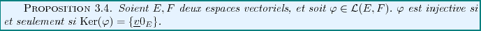 \begin{proposition}
Soient $E,F$\ deux espaces vectoriels, et soit $\varphi\in{\...
...et seulement si ${\rm Ker}(\varphi) = \{{\underline{v}}0_E\}$.
\end{proposition}