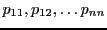 $ p_{11},p_{12},\dots p_{nn}$