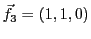 $ {\vec{f}}_3=(1,1,0)$