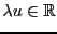 $ \lambda u\in{\mathbb{R}}$