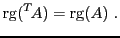 $\displaystyle {\rm rg}({}^T\!A) = {\rm rg}(A)\ .$