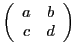 $ \left(\begin{array}{cc} a&b\\ c&d\end{array}\right)$