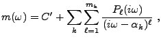 $\displaystyle m(\omega) = C' + \sum_k \sum_{\ell=1}^{m_k}
\frac{P_\ell(i\omega)}{(i\omega -\alpha_k)^\ell}\ ,
$