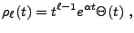 $\displaystyle \rho_\ell(t) = t^{\ell-1} e^{\alpha t}\Theta(t)\ ,
$
