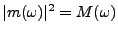 $ \vert m(\omega)\vert^2= M(\omega)$