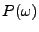 $ P(\omega)$