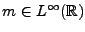 $ m\in L^\infty({\mathbb{R}})$