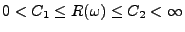 $ 0<C_1\le R(\omega)\le C_2<\infty$