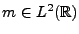 $ m\in L^2({\mathbb{R}})$