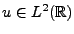 $ u\in L^2({\mathbb{R}})$