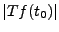 $\displaystyle \vert Tf(t_0)\vert$