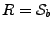 $ R={\mathcal S}_b$