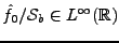 $ \hat f_0/{\mathcal S}_b\in L^\infty({\mathbb{R}})$