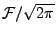 $ {\mathcal F}/\sqrt{2\pi}$