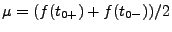 $ \mu = (f(t_{0+}) + f(t_{0-}))/2$