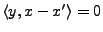 $ \langle y,x-x'\rangle =0$