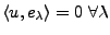 $ \langle u,e_\lambda\rangle=0\ \forall\lambda$