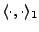 $ \langle\cdot,\cdot\rangle_1$