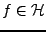 $ f\in{\mathcal H}$