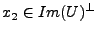 $ x_2\in Im(U)^\perp$
