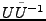 $ U\tilde U{^{-1}}$