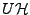 $ U {\mathcal H}$
