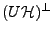 $ (U{\mathcal H})^\perp$