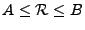 $ A\le{\mathcal R}\le B$