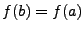 $ f(b)=f(a)$