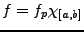 $ f = f_p \chi_{[a,b]}$