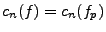 $ c_n(f)=c_n(f_p)$
